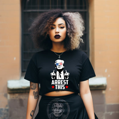 TRUMP Arrest This Shirt